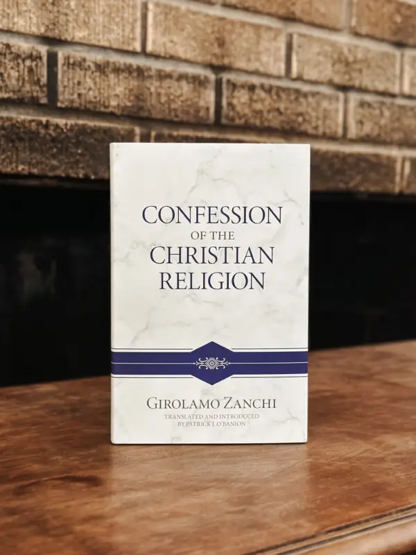 Confession of the Christian Religion by Girolamo Zanchi | Merchant Royal Press